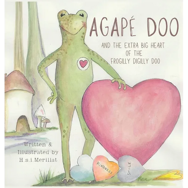 Agapé Doo and the Extra Big Heart of the Frogilly Digilly Doo