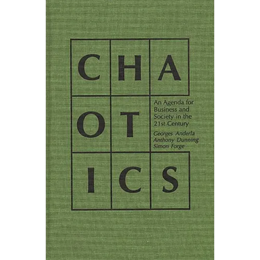 Chaotics: An Agenda for Business and Society in the 21st Century