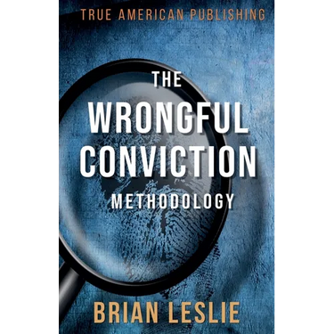 The Wrongful Conviction Methodology