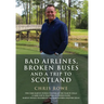 Bad Airlines, Broken Buses and a Trip to Scotland