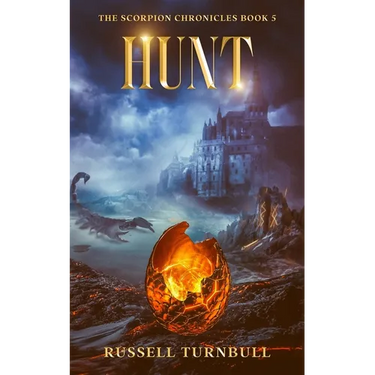 Hunt: The Scorpion Chronicles Book 5