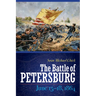 The Battle of Petersburg, June 15-18, 1864