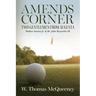 Amends Corner: Two Gentlemen from Augusta: Walker Inman Jr. & Dr. John Reynolds III