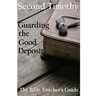 Second Timothy: Guarding the Good Deposit