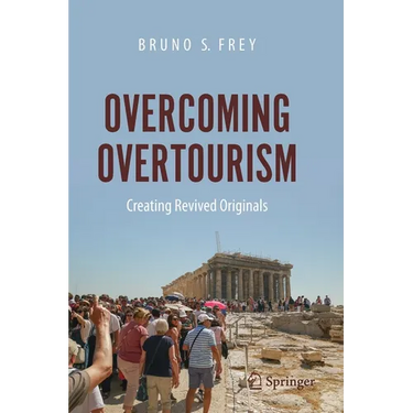 Overcoming Overtourism: Creating Revived Originals