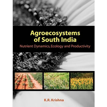 Agroecosystems of South India: Nutrient Dynamics, Ecology and Productivity