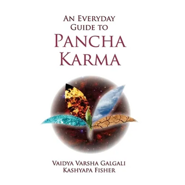 An Every Day Guide to Pancha Karma