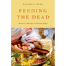 Feeding the Dead: Ancestor Worship in Ancient India