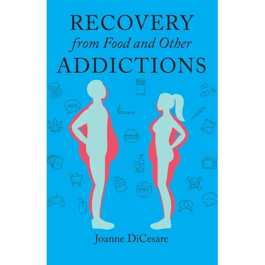 Recovery from Food and Other Addictions