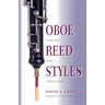 Oboe Reed Styles: Theory and Practice