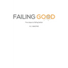 Failing Good