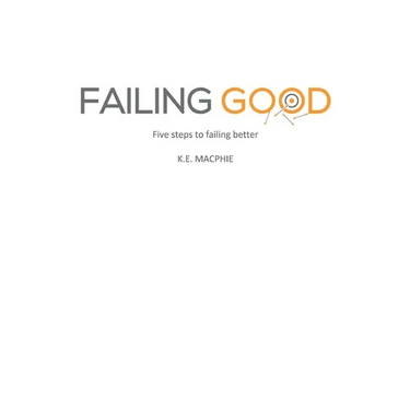 Failing Good