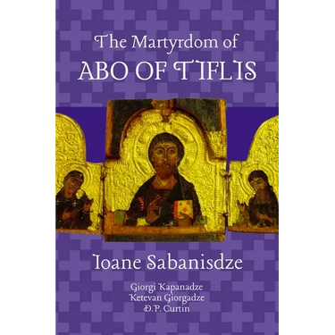 The Martyrdom of Abo of Tiflis