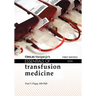 Essentials of Transfusion Medicine