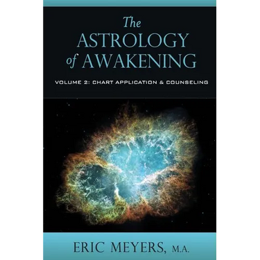 The Astrology of Awakening Volume 2