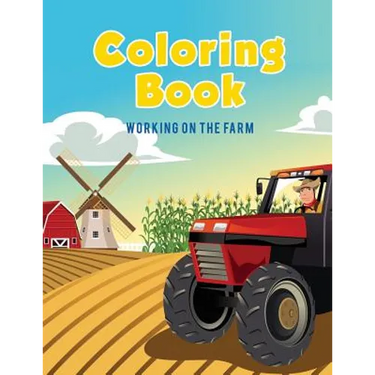 Coloring Book: Working on The Farm