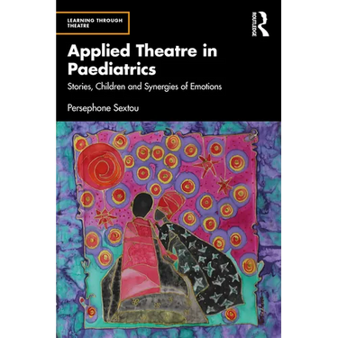 Applied Theatre in Paediatrics: Stories, Children and Synergies of Emotions