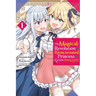 The Magical Revolution of the Reincarnated Princess and the Genius Young Lady, Vol. 1 (Manga)