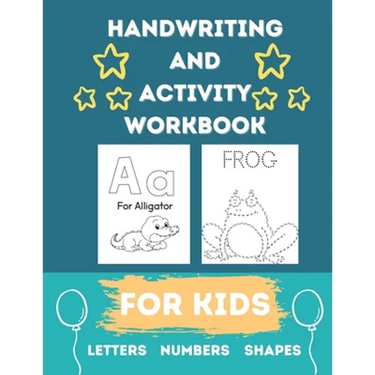 Tracing and Handwriting Practice Book for Kids: Activity book with letters, numbers, and shapes, Preschool, Kindergarten Readiness, Ages 4-6