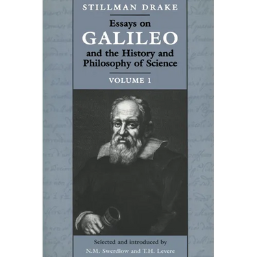 Essays on Galileo and the History and Philosophy of Science: Volume 1
