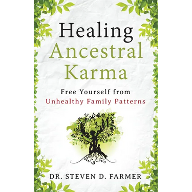 Healing Ancestral Karma: Free Yourself from Unhealthy Family Patterns