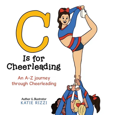 C Is for Cheerleading: An A-Z journey through Cheerleading