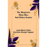 The Magician's Show Box, and Other Stories