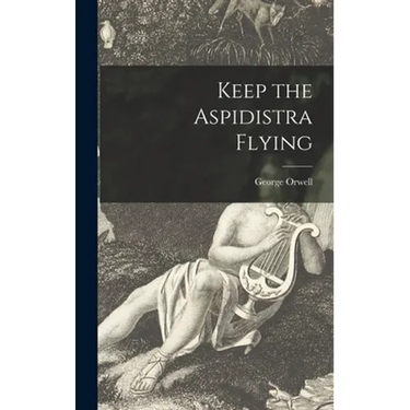 Keep the Aspidistra Flying