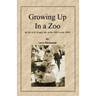 Growing Up In a Zoo