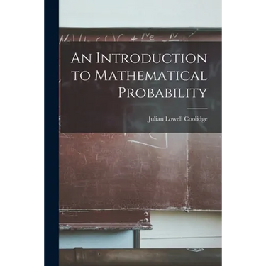 An Introduction to Mathematical Probability