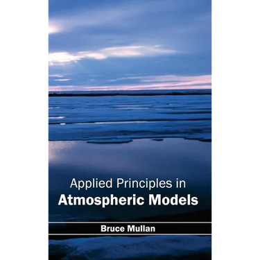 Applied Principles in Atmospheric Models