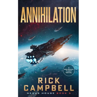 Annihilation: A Colonial Fleet Novel