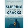 Slipping Through the Cracks