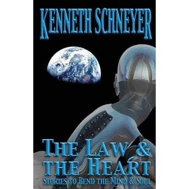 The Law & the Heart: Speculative Stories to Bend the Mind and Soul