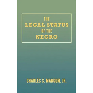 The Legal Status of the Negro
