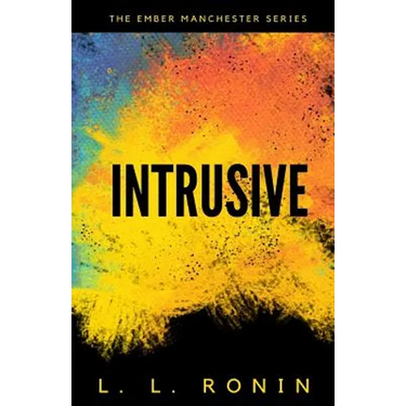 Thriller Romance: Intrusive: An Action Adventure Thriller filled with Romance, Mystery and Suspense