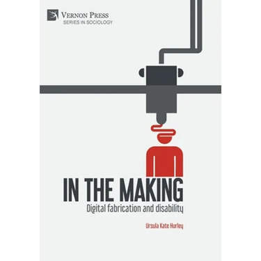 In the making: Digital fabrication and disability