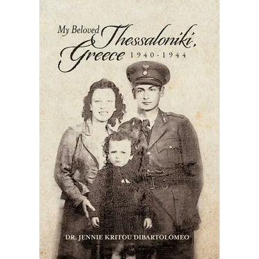 My Beloved Thessaloniki, Greece: 1940-1944