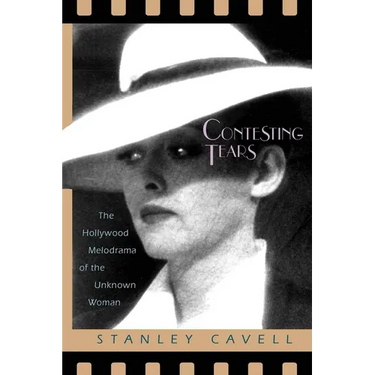 Contesting Tears: The Hollywood Melodrama of the Unknown Woman
