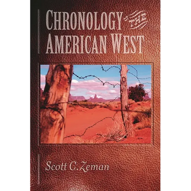 Chronology of the American West: From 23,000 B.C.E. Through the Twentieth Century