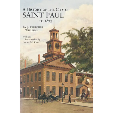 History of the City of St. Paul to 1857