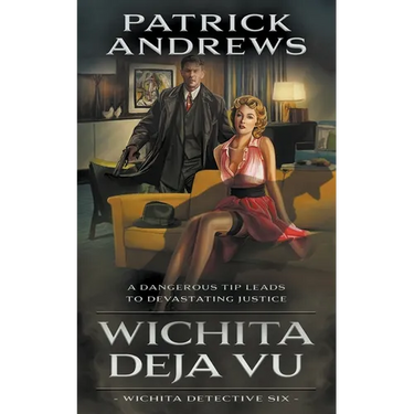 Wichita Deja Vu: A Private Eye Series