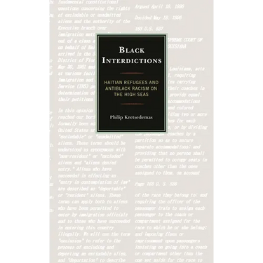 Black Interdictions: Haitian Refugees and Antiblack Racism on the High Seas