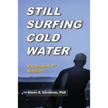Still Surfing Cold Water: Expanded 2nd Edition