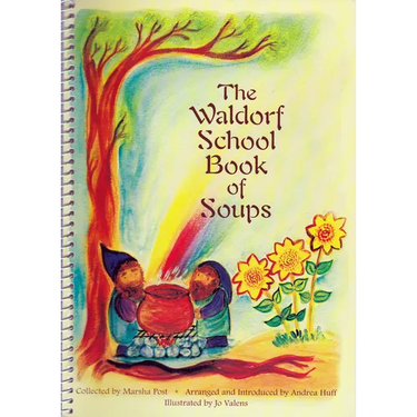 The Waldorf School Book of Soups