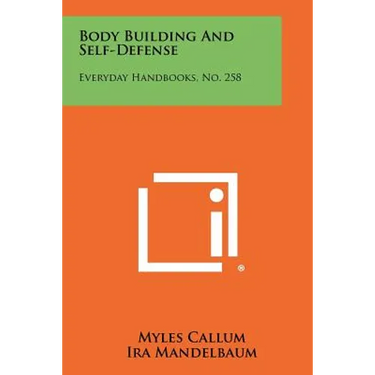 Body Building and Self-Defense: Everyday Handbooks, No. 258