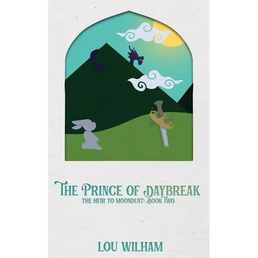 The Prince of Daybreak: The Heir to Moondust: Book Two