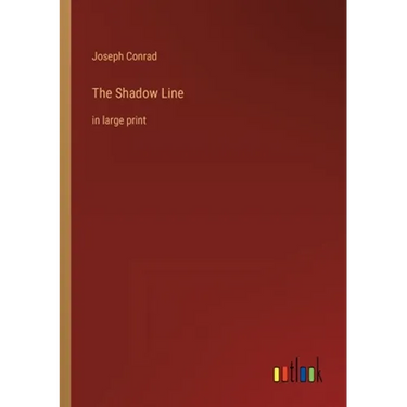 The Shadow Line: in large print