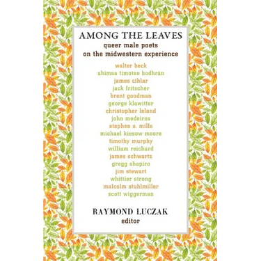 Among the Leaves: Queer Male Poets on the Midwestern Experience