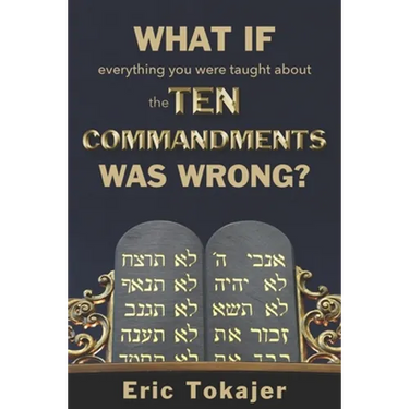 What if everything you were taught about the Ten Commandments was wrong.